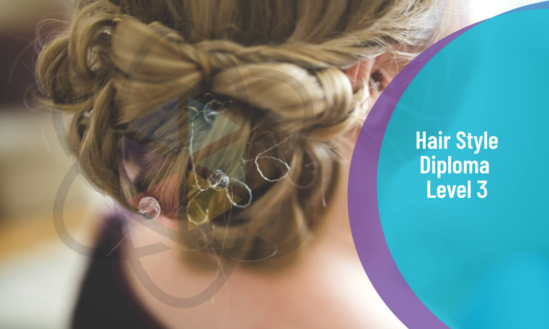 Diploma in Hair Styling Level 3