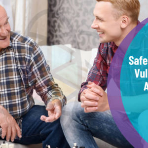 Safeguarding Vulnerable Adults