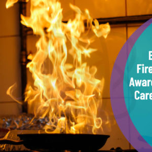 Basic Fire Safety Awareness for Care Homes- CPD Certified & RoSPA Approved
