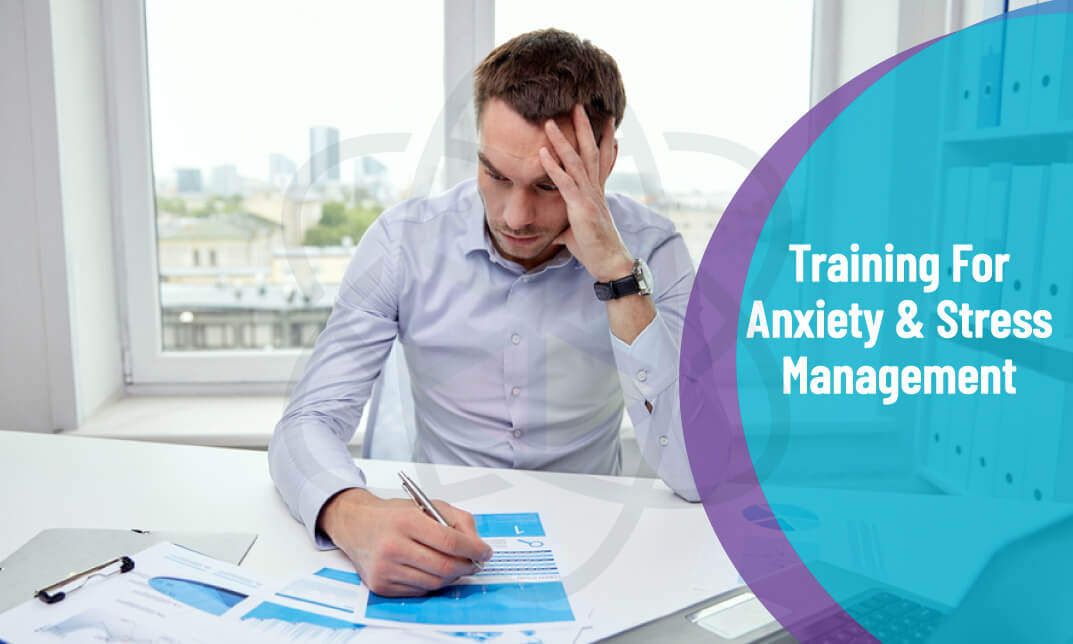 Training For Anxiety & Stress Management