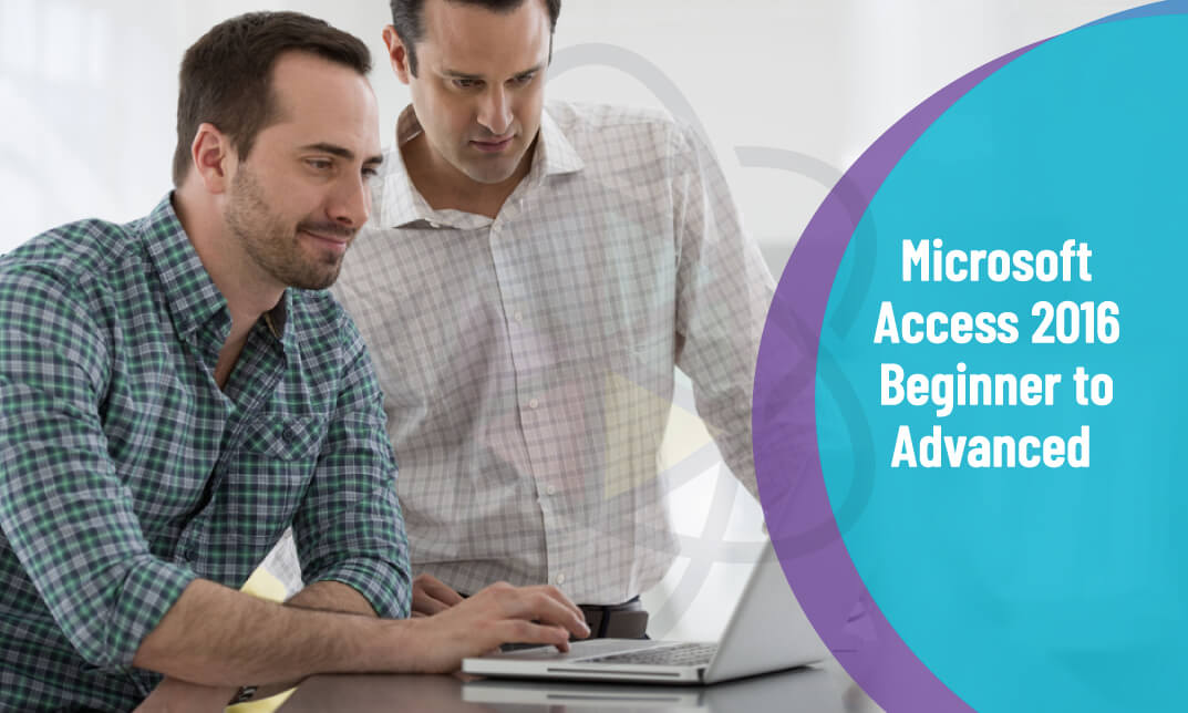 Microsoft Access 2016 Beginner to Advanced