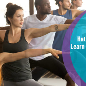 Hatha Yoga - Learn To Stay Fit
