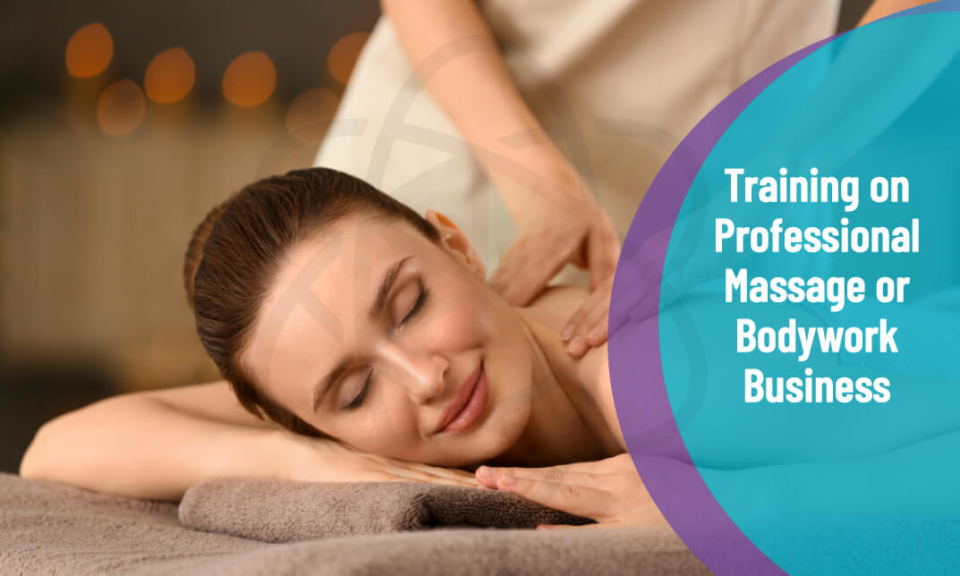 Training on Professional Massage or Bodywork Business