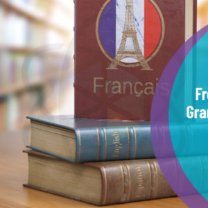 French Language Skills – Grammar
