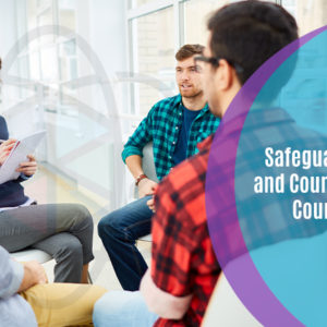 Safeguarding and Counselling Course