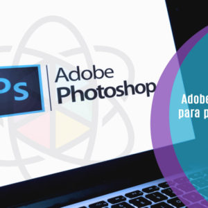 Adobe Photoshop para principiantes