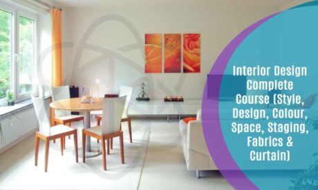 Interior Design Complete Course (Style, Design, Colour, Space, Staging, Fabrics & Curtain)