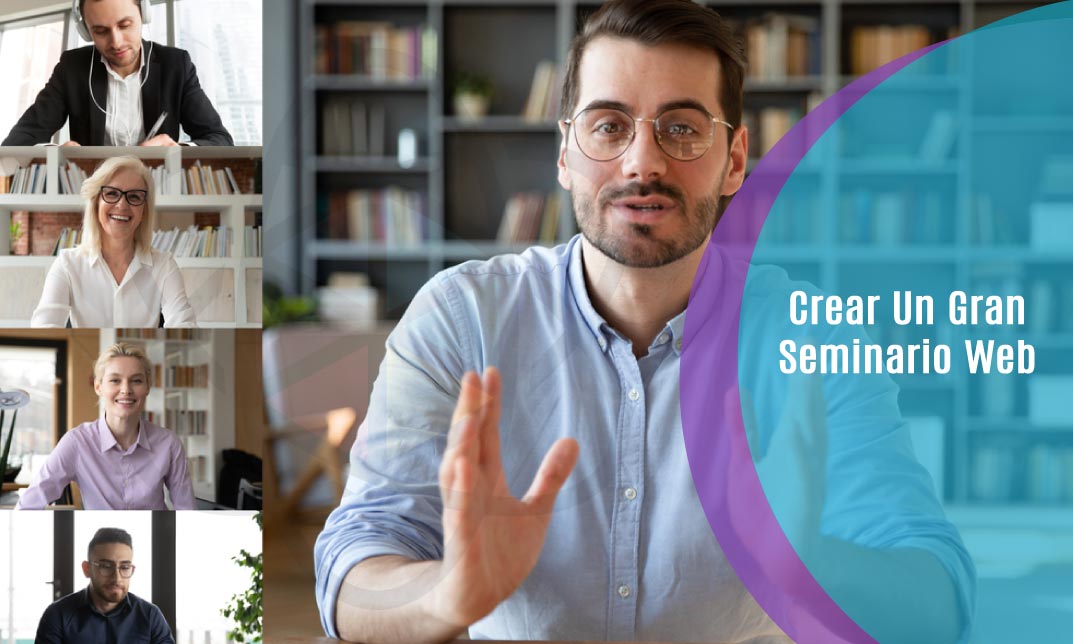 Crear Un Gran Seminario Web