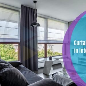 Curtains & Blinds in Interior Design