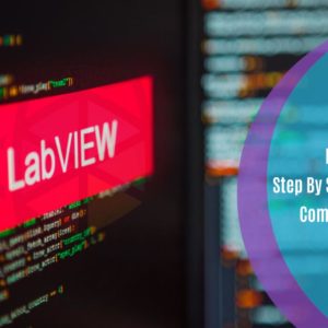 LabVIEW Step By Step: Beginners Complete Guide