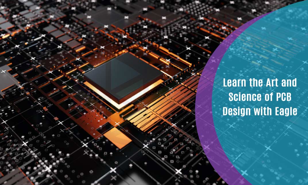 Learn the Art and Science of PCB Design with Eagle