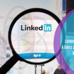 The #1 LinkedIn Marketing & Sales Lead Generation Blueprint