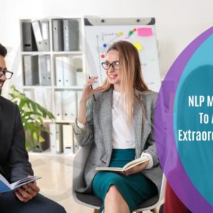 NLP Master Guide To Achieving Extraordinary Results