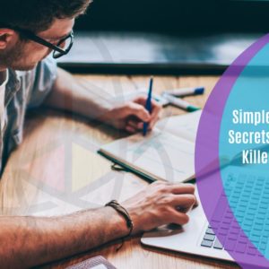 Simple Copywriting Secrets: How to Write Killer Sales Copy