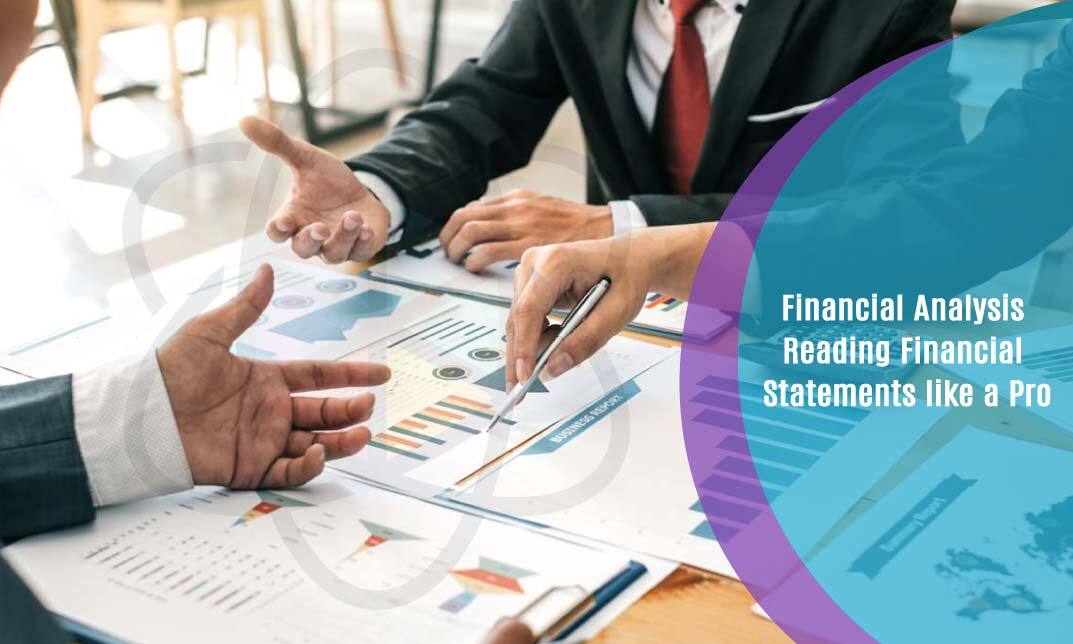Financial Analysis: Reading Financial Statements like a Pro
