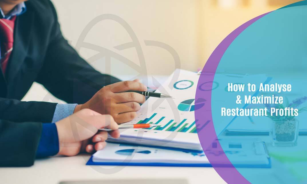 How to Analyse & Maximize Restaurant Profits