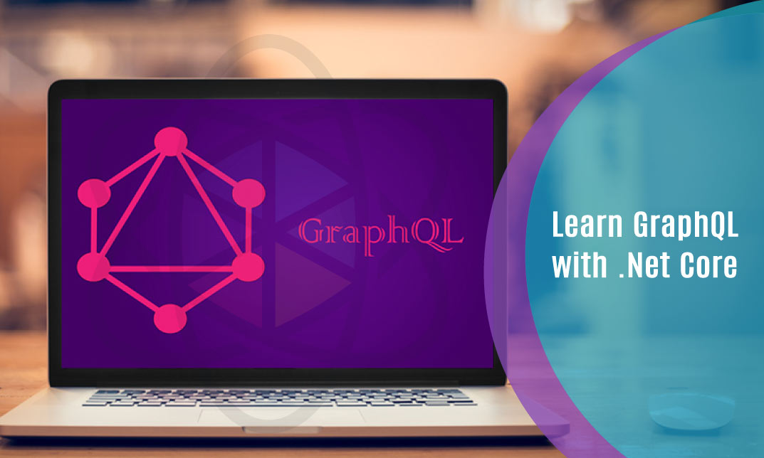 Learn GraphQL with .Net Core