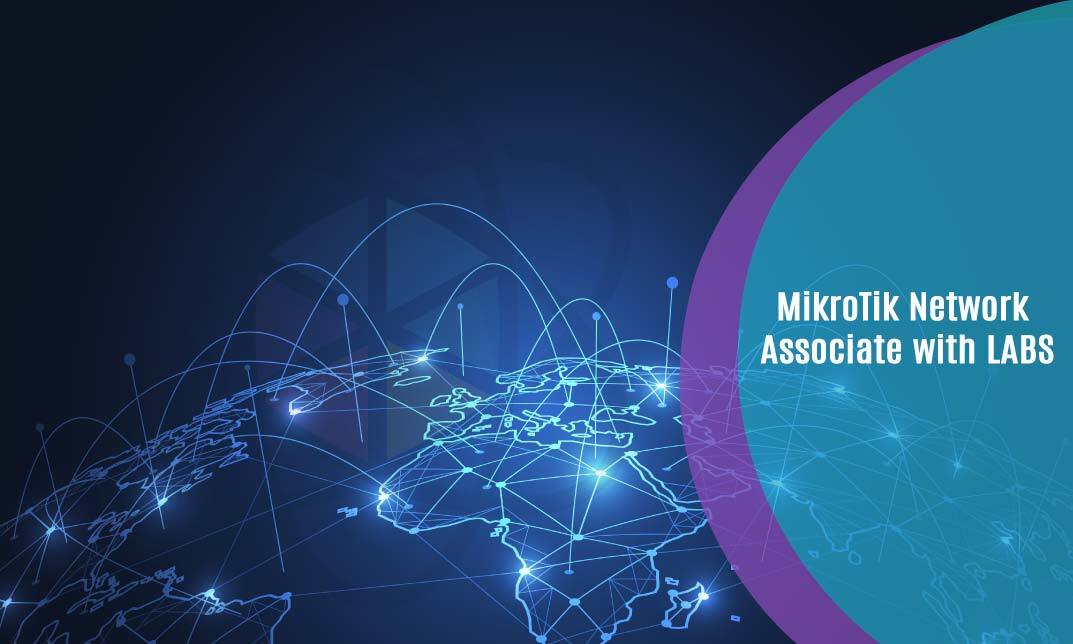 MikroTik Network Associate Course with LABS