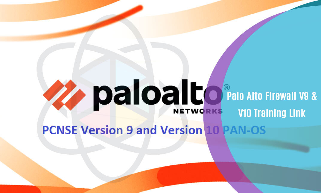 Palo Alto Firewall V9 & V10 Training Course