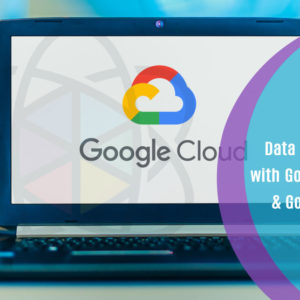 Data Engineering with Google BigQuery & Google Cloud