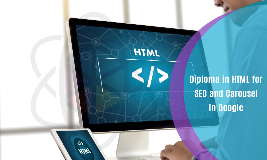 Diploma in HTML for SEO and Carousel in Google