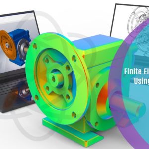 Finite Element Analysis Using Solidworks