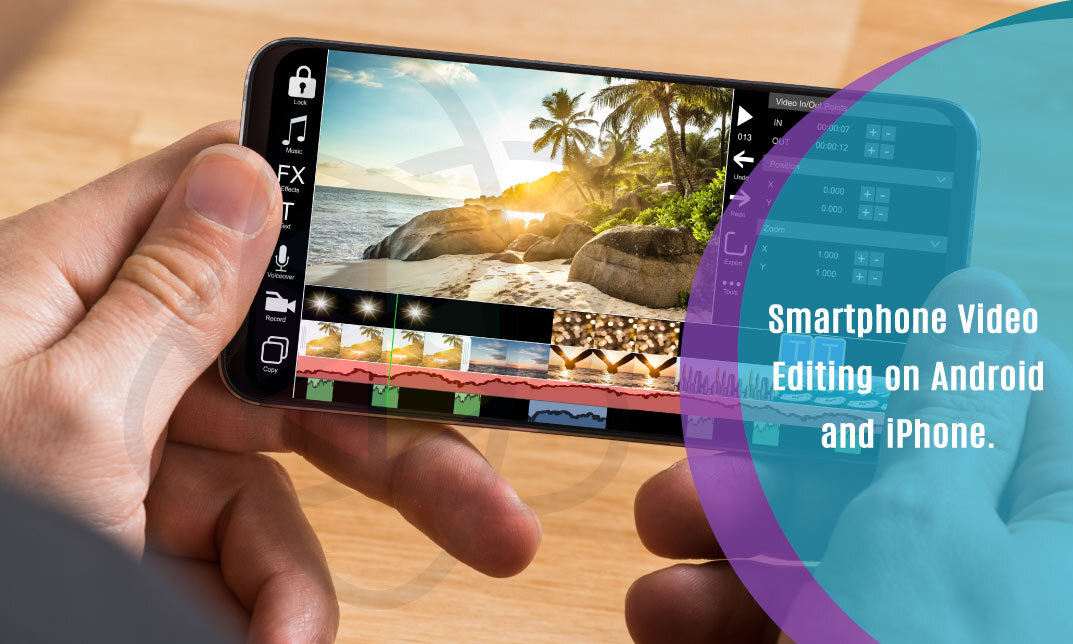 Smartphone Video Editing on Android and iPhone – One Education