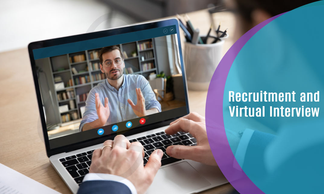 Recruitment and Virtual Interview