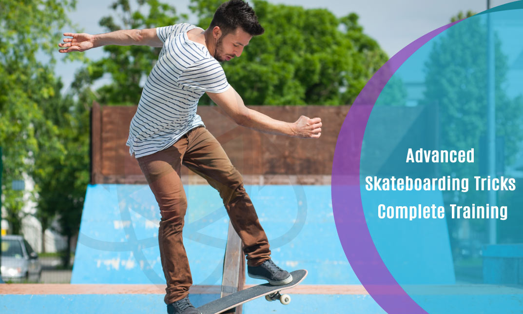 Advanced Skateboarding Tricks Complete Training One Education