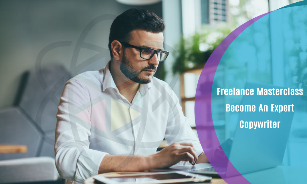 Freelance Masterclass - Become An Expert Copywriter