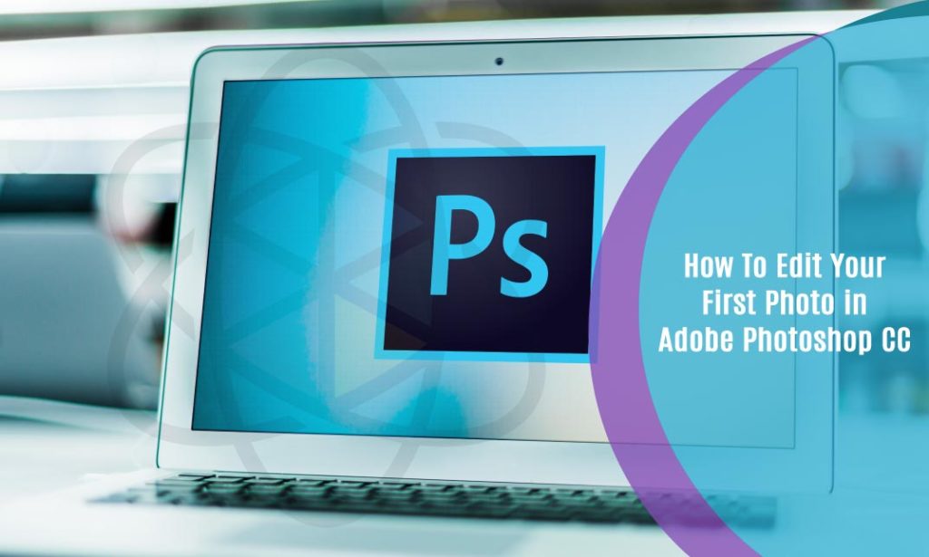 How To Edit Your First Photo in Adobe CC One