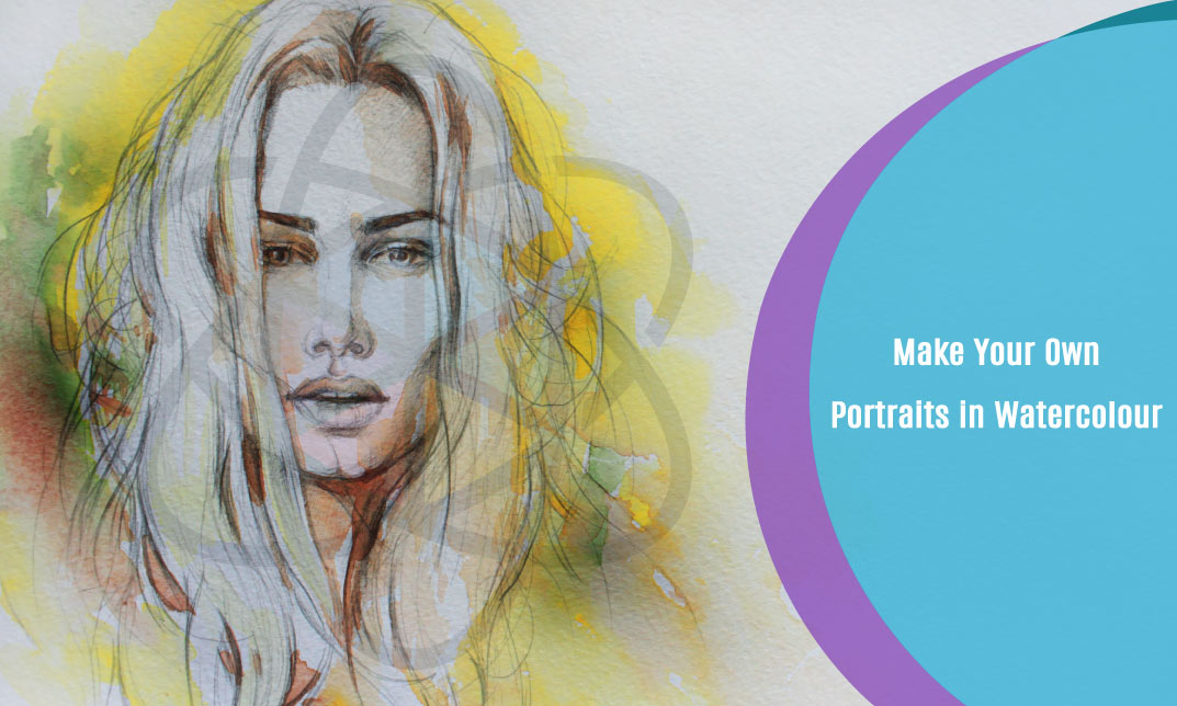 Make Your Own Portraits in Watercolour