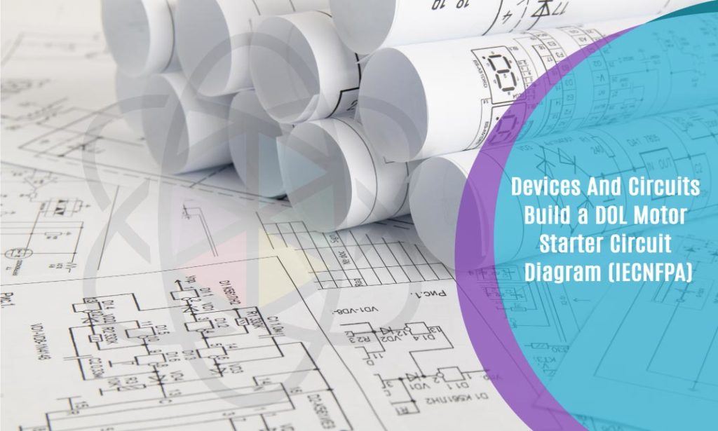 Devices And Circuits - Build a DOL Motor Starter Circuit Diagram (IEC/NFPA)