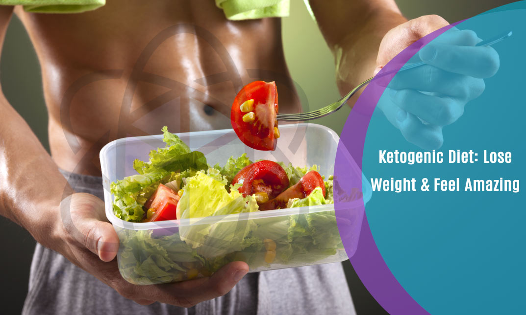 Ketogenic Diet: Lose Weight & Feel Amazing