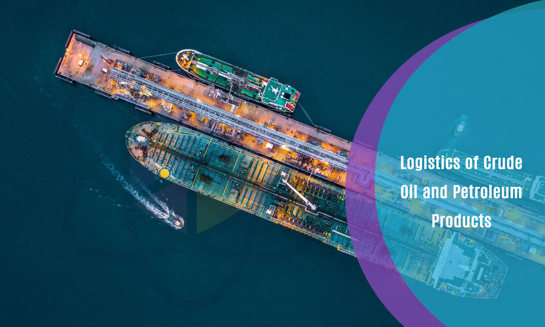 Logistics of Crude Oil and Petroleum Products