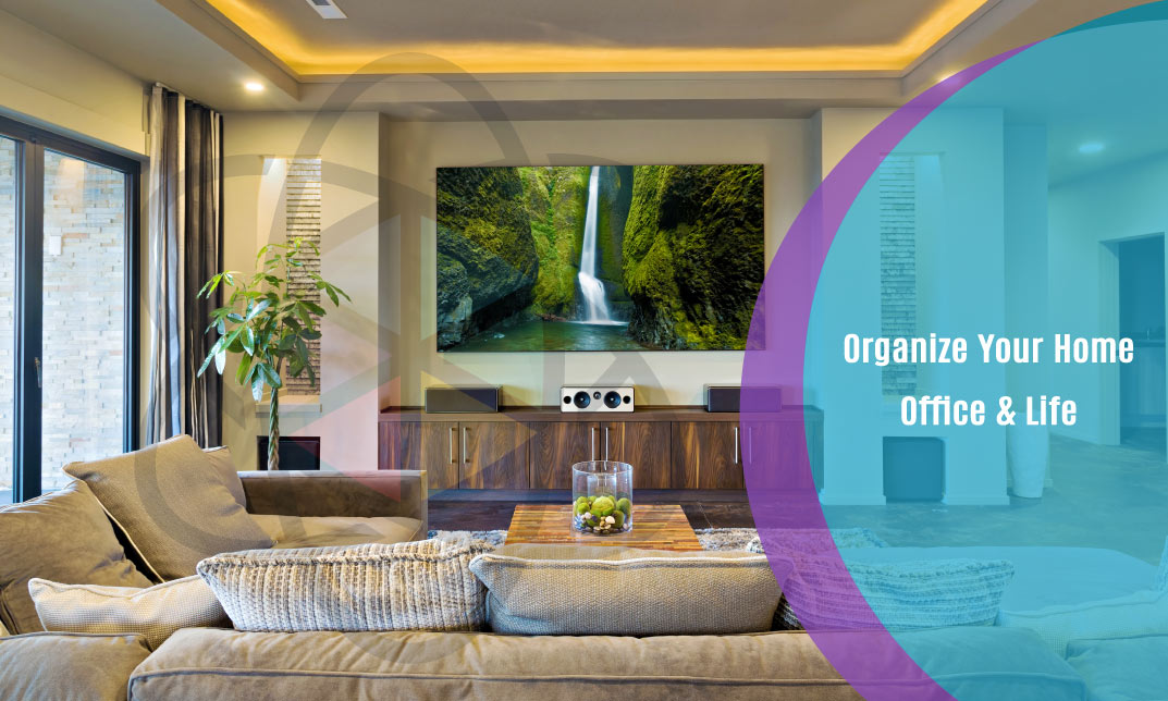 Organize Your Home, Office & Life