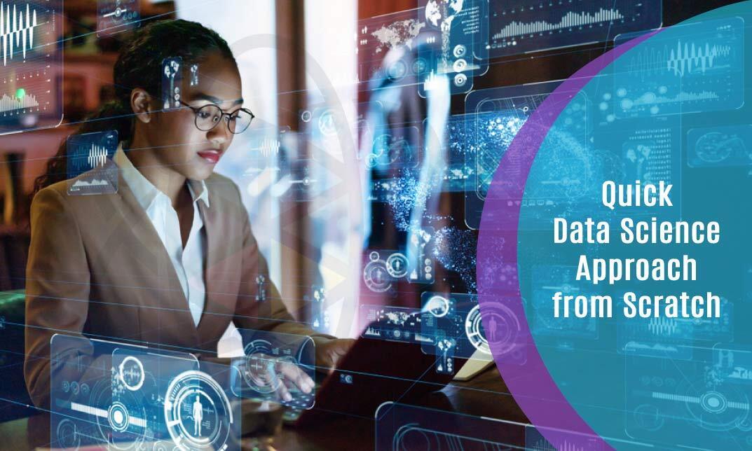 Quick Data Science Approach from Scratch