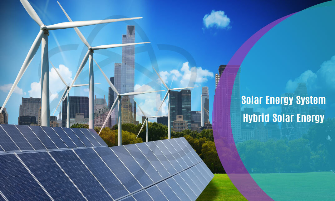 Solar Energy System - Hybrid Solar Energy