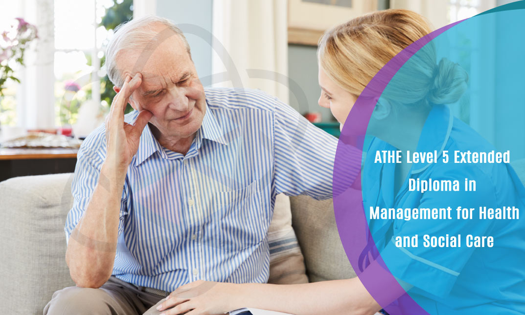 ATHE Level 5 Extended Diploma in Management for Health and Social Care