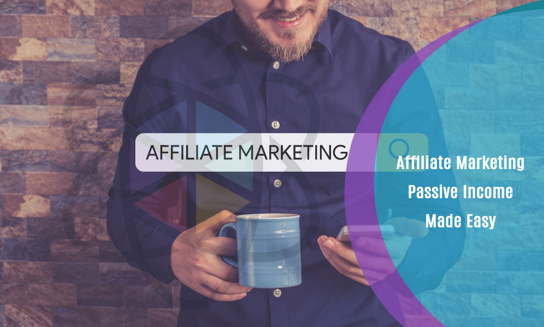 Affiliate Marketing Passive Income Made Easy