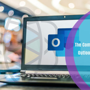 The Complete Microsoft Outlook Masterclass