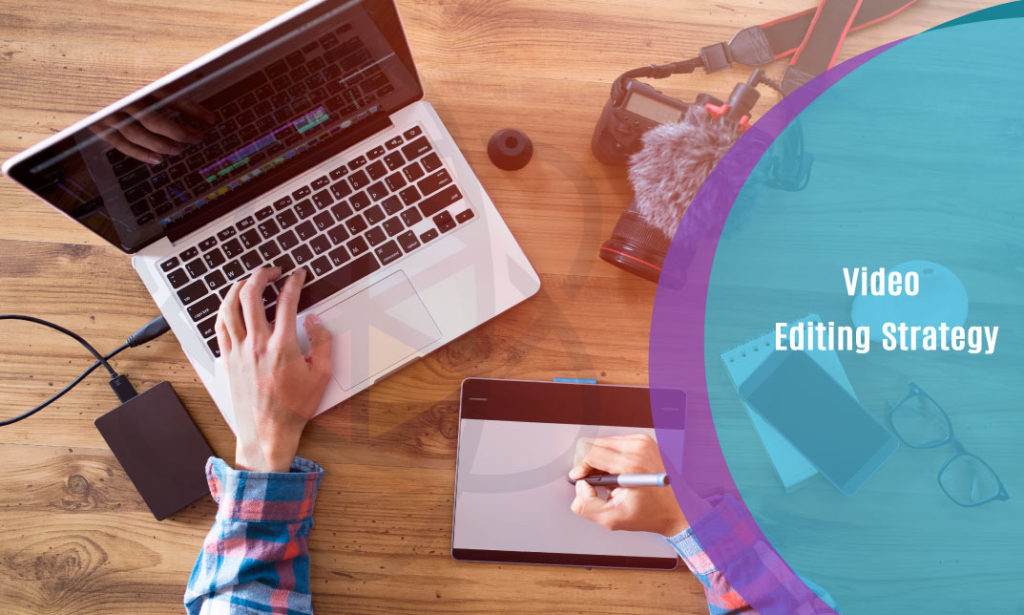 Video Editing Strategy One Education