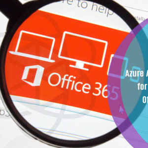 Azure AD PowerShell for Microsoft Office 365