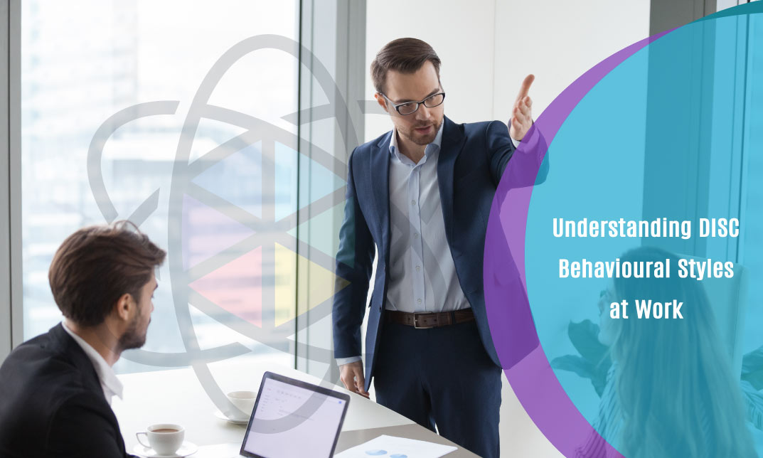 Understanding DISC Behavioural Styles at Work