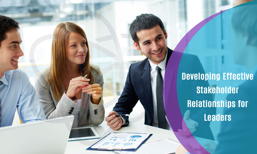 Developing Effective Stakeholder Relationships for Leaders