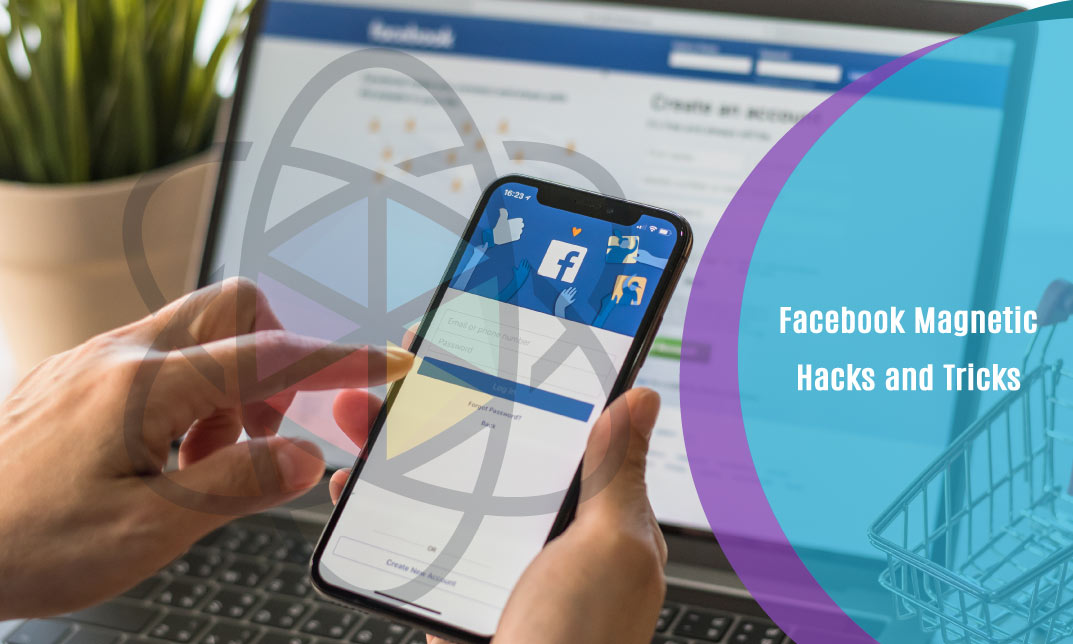 Facebook Magnetic Hacks and Tricks