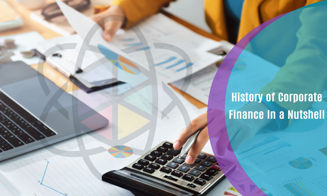History of Corporate Finance In a Nutshell
