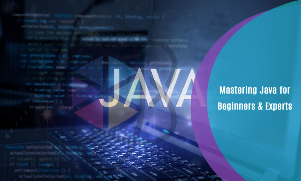 Mastering Java for Beginners & Experts – One Education