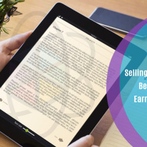 Selling E-books: The Best Way of Earning Online