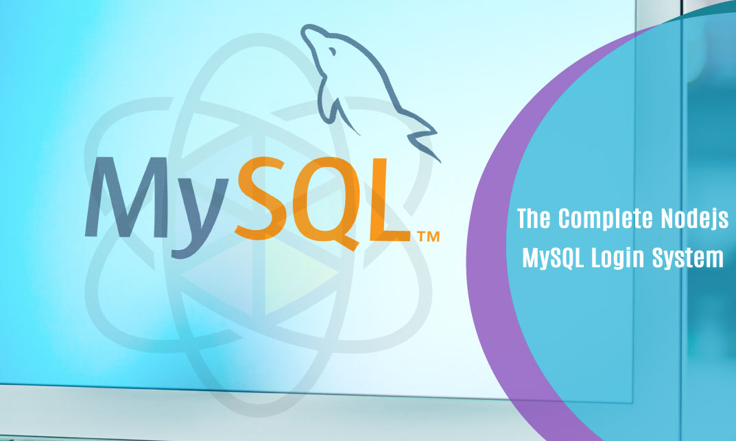 The Complete Nodejs MySQL Login System